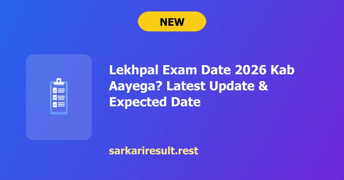 Lekhpal Exam Date 2026 Kab Aayega? Latest Update & Expected Date