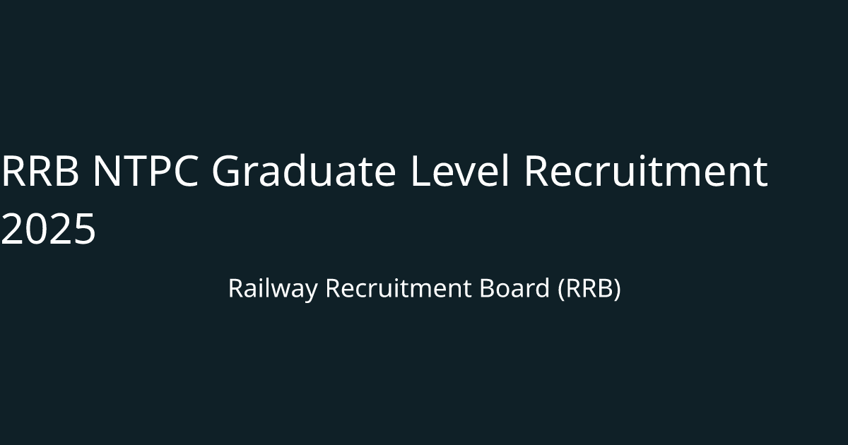 RRB NTPC Graduate Level Recruitment 2025