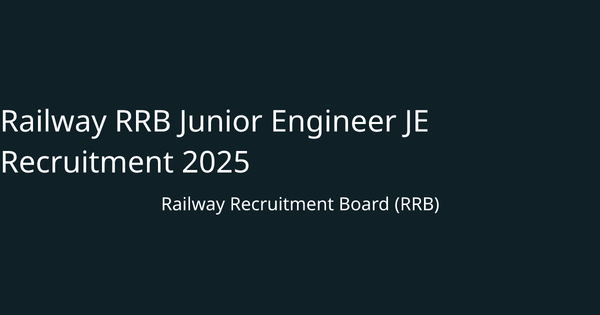 Railway RRB Junior Engineer JE Recruitment 2025