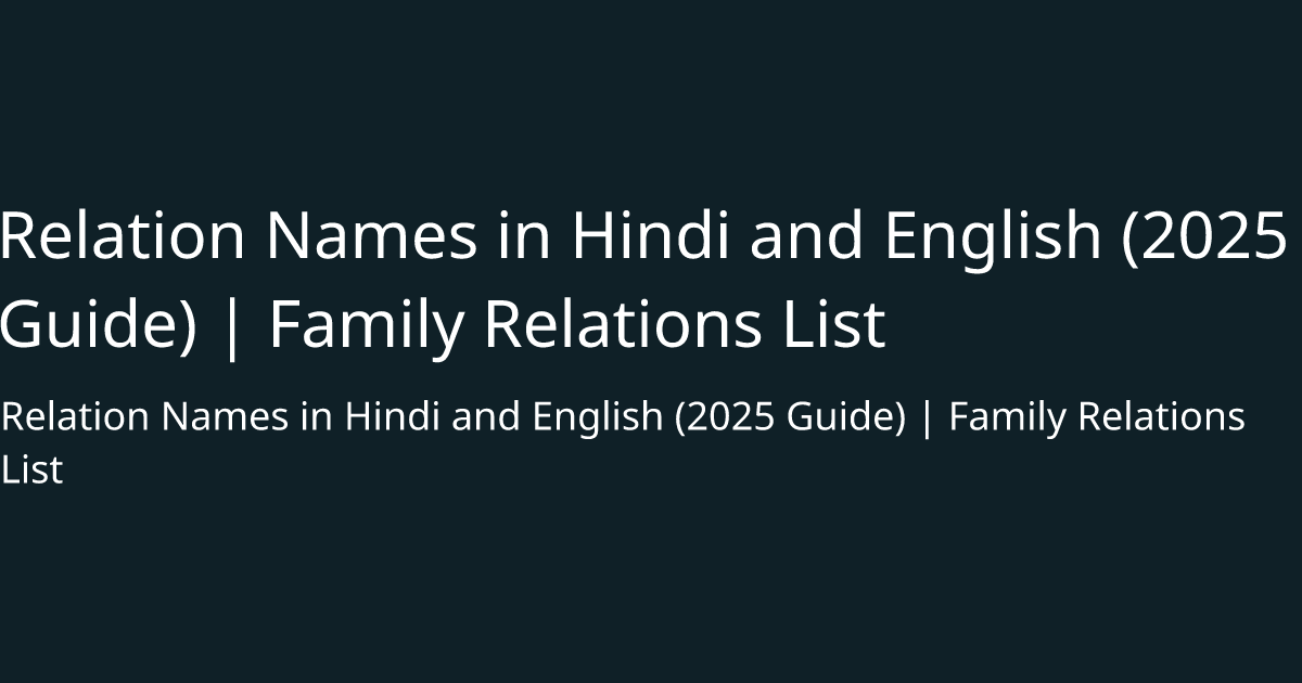 Relation Names in Hindi and English (2025 Guide) | Family Relations List