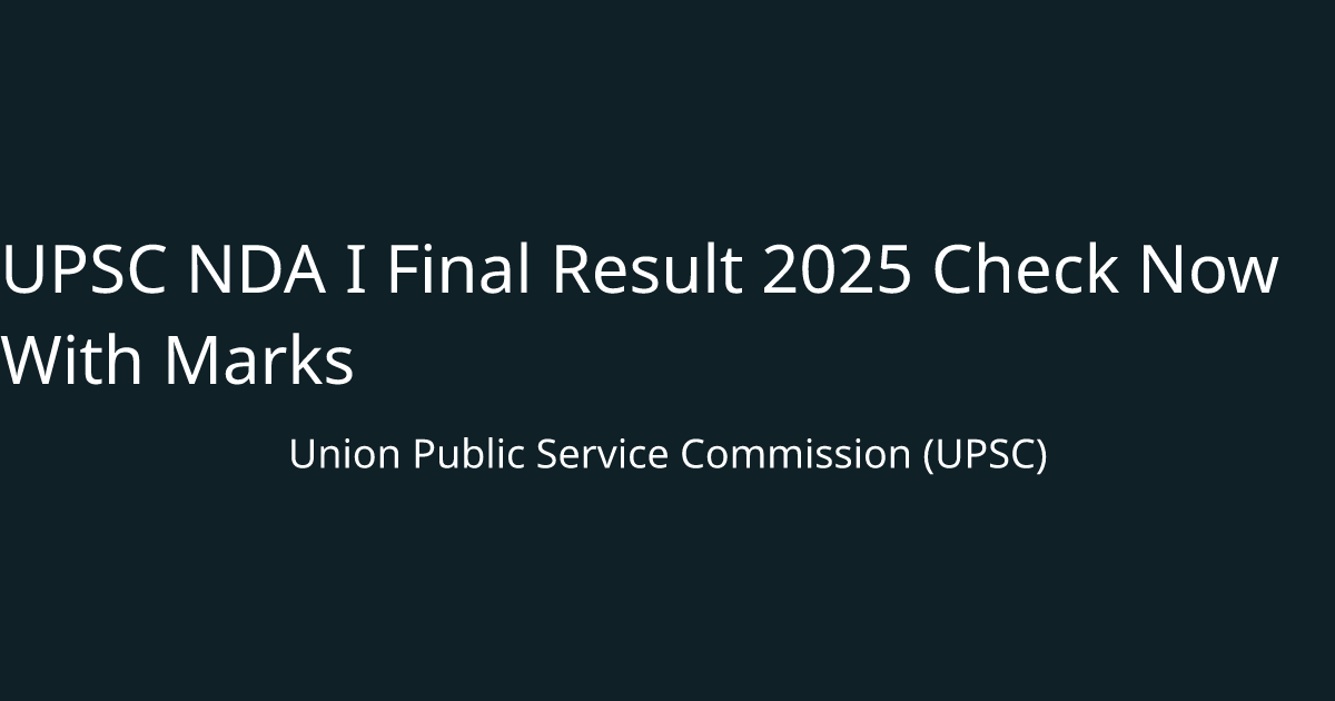 UPSC NDA I Final Result 2025 Check Now With Marks