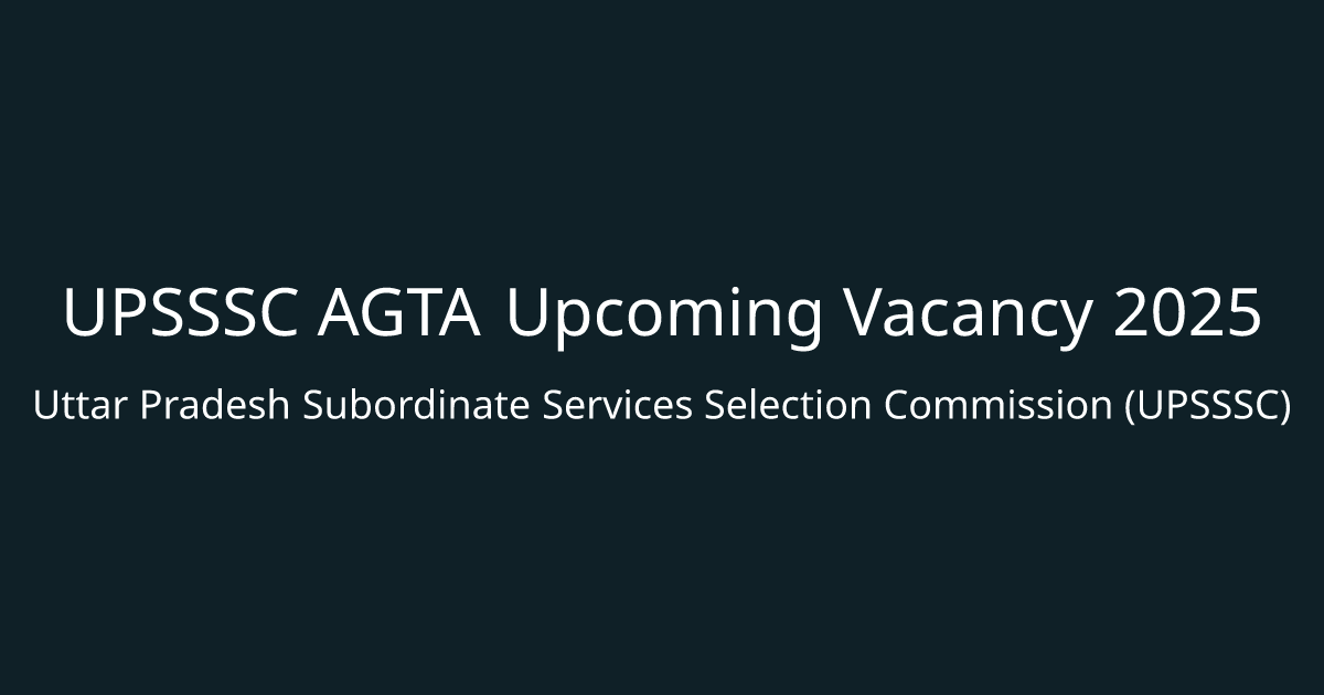 UPSSSC AGTA Upcoming Vacancy 2025