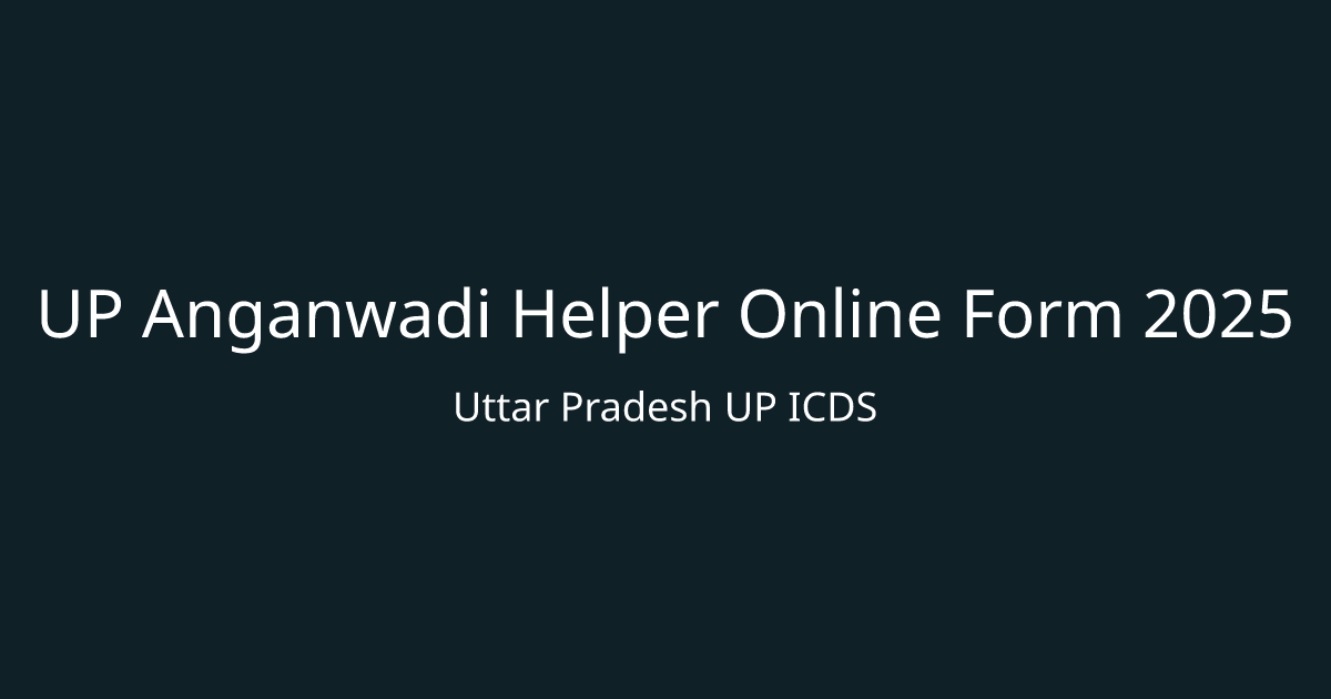 UP Anganwadi Helper Online Form 2025