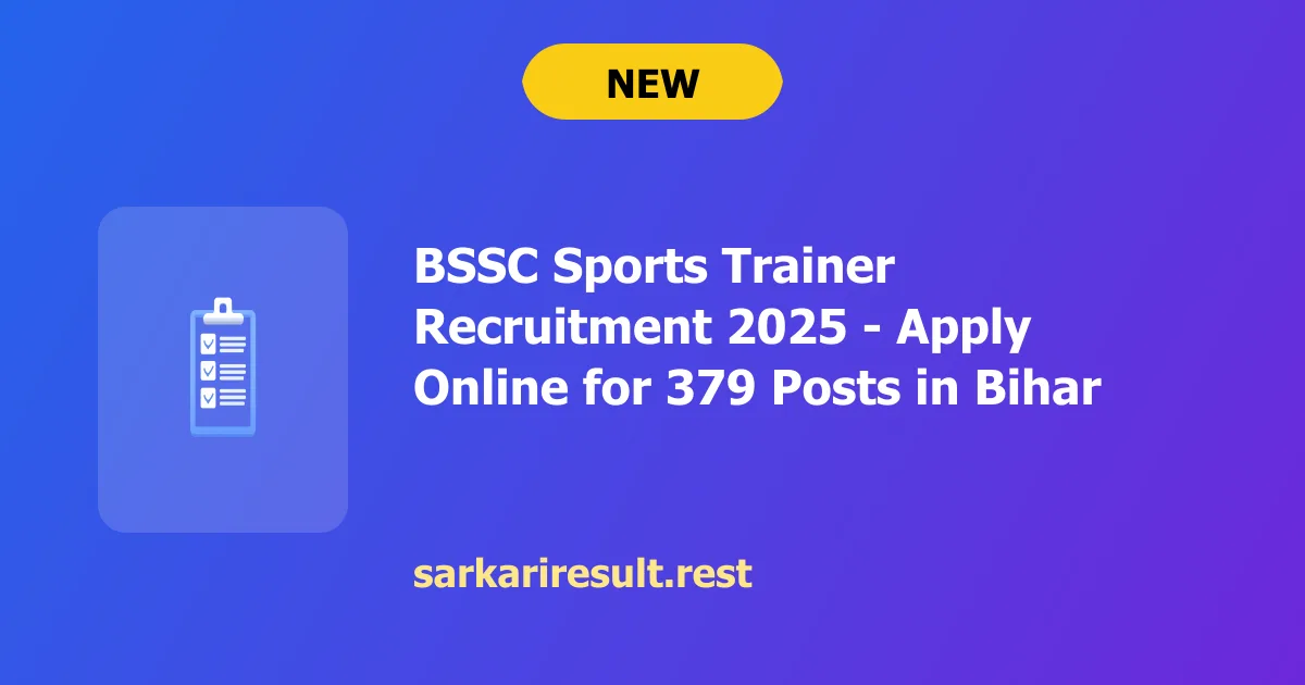 BSSC Sports Trainer Recruitment 2025 - Apply Online for 379 Posts in Bihar