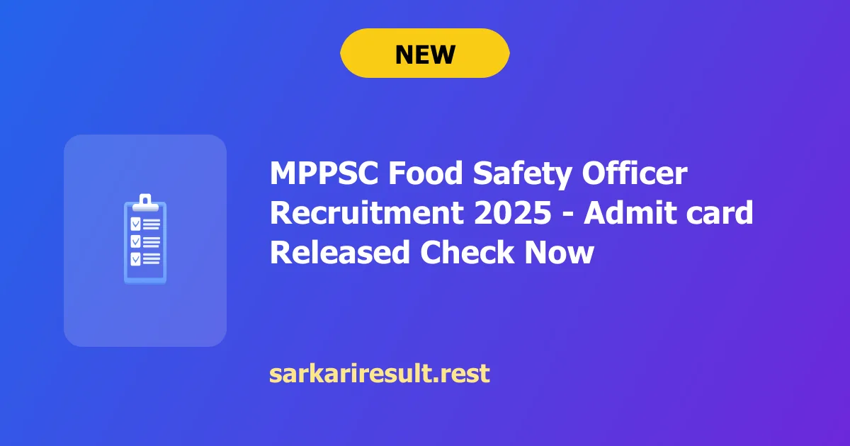 MPPSC Food Safety Officer Recruitment 2025 - Admit card Released Check Now