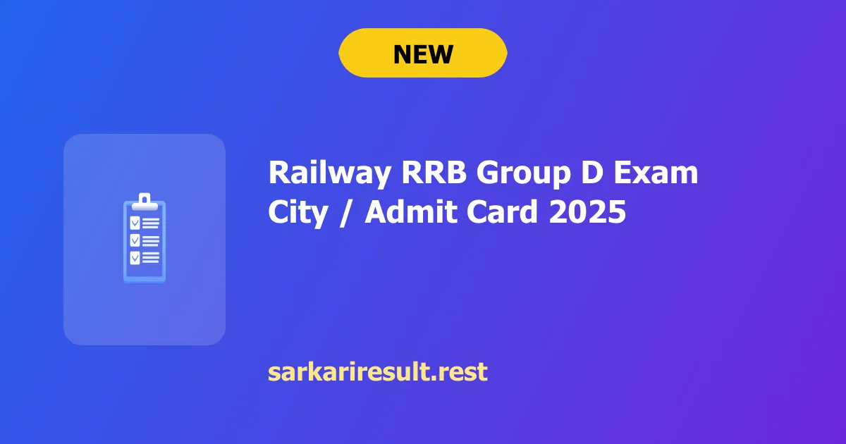 Railway RRB Group D Exam City / Admit Card 2025