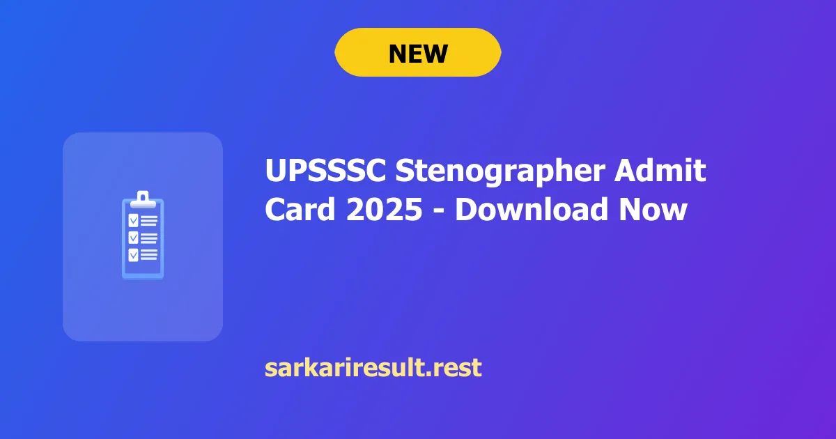 UPSSSC Stenographer Admit Card 2025 - Download Now